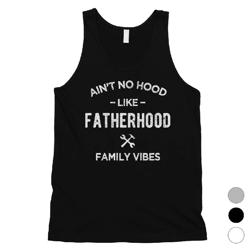 Limited Availability No Hood Like Fatherhood Mens Appreciative Cool Dad Sleeveless Top